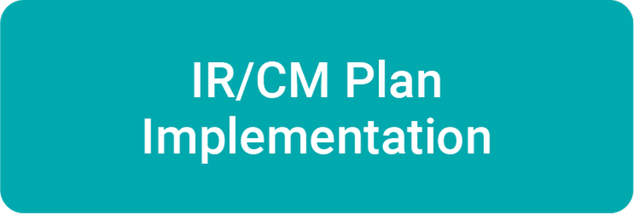 IR/CM Plan