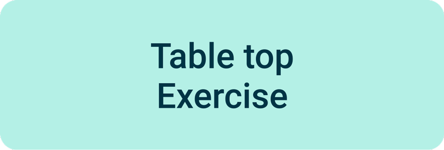 Table top Exercise